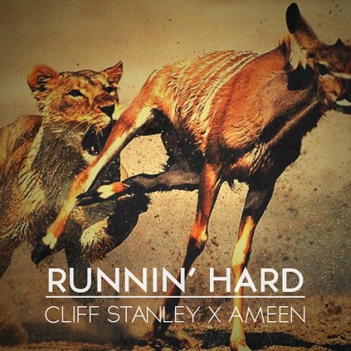 Cliff Stanley - Runnin' Hard (feat. Ameen)