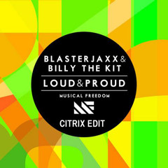 Blasterjaxx & Billy The Kit vs Felix Cartal & Clockwork - The Loud & Proud Fire (Citrix Edit)