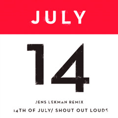 Shout Out Louds "14th of July (Jens Lekman Remix)"