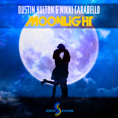 Dustin Hulton & Nikki Carabello - Moonlight -  Out Now!