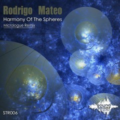Rodrigo Mateo-Harmony Of The Spheres (Micrologue Remix) out now on Beatport