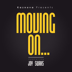 Kaznova Ft Joy Swaks - Moving On (Original Mix)