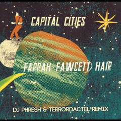 Farrah Fawcett Hair (DJ Phresh & Terror Dactel Remix)