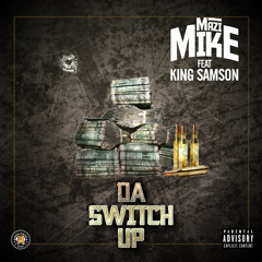 Mazi Mike feat. King Samson - The Switch Up