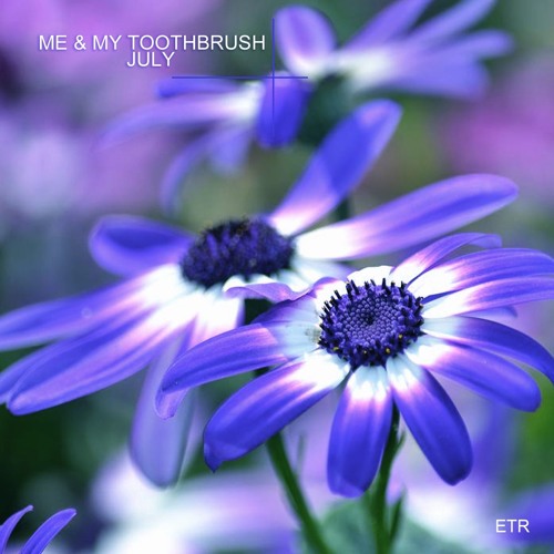 Me & My Toothbrush - July (Nora En Pure Remix)