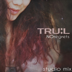 TRU:L NoRegrets MIX