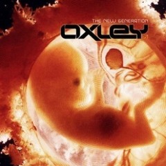 Oxley - The new génération ( N-T3CK & Ntoy Bootleg )