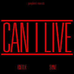 Can I Live ft. Shyne