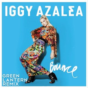 Iggy Azalea – Bounce (Green Lantern Remix)