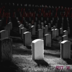 Rest. In. Peace. (Khep x Young Neek x MiKE [MAGs])