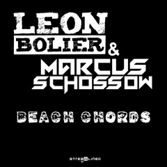 Leon Bolier & Marcus Schossow - Beach Chords (Zak Rush Bootleg) *Free DL*
