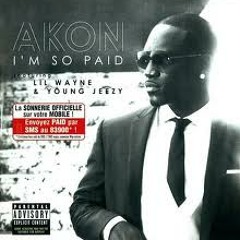 02 - Akon Feat. Lil Wayne - I'm So Paid (REMIX) [96 BPM]