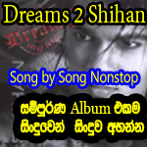 Shihan Mihiranga - DREAMS 2 - MY LIFE Full Mp3 Album Song by Song