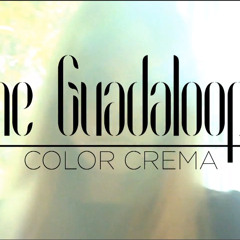 The Guadaloops - Color Crema