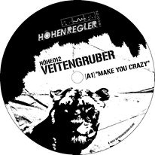 Veitengruber - Make You Crazy