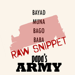 Bayad Muna Bago Baba (Raw Snippet)