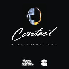 Daft Punk - Contact (RoyalRobotz Remix)