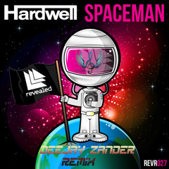 Hardwel - Spaceman (Deejay Zander Remix)