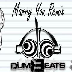 Bruno Mars - Marry You(Dumbeats remix)