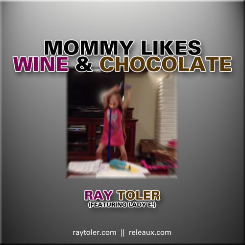Mommy Likes Wine and Chocolate (Releaux's Mr. Microphone Mix)