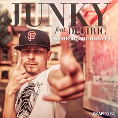 Junky feat. Deliric - Nimeni, Niciodata