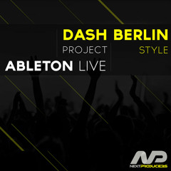 NextProducers - Progressive Trance Project (Dash Berlin Style)