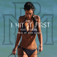 I Hit It First ft.JuneBm..