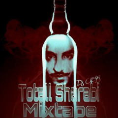 Tottal Sharabi Mixtape - Daaru Set - Dj UBM