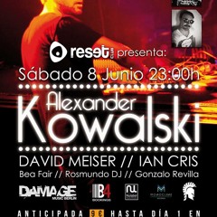Ian Cris @ Reset Club Zaragoza (Spain): Alexander Kowalski 08.06.2013