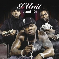 G-Unit - Stunt 101 Remix