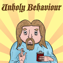 Unholy Behaviour - Episode One