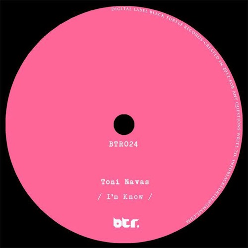 Tony Navas -- I am Know (original mix) [Black Turtle Records]