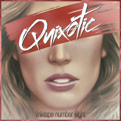 Quixotic - Mixtape Number Eight