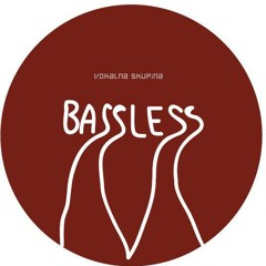 Bassless - Vedno Zame
