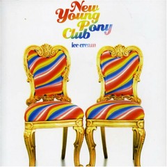 New Young Pony Club - Ice Cream (Tiga Remix)