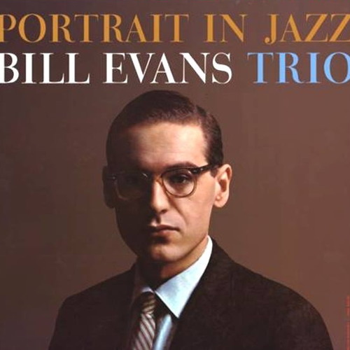 Bill Evans - Portrait in Jazz -  2013-05-11