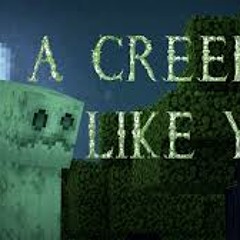 A Creeper Like You - A Minecraft Parody