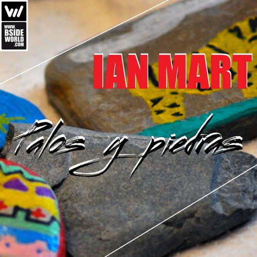 #0031 Ian Mart - Palos y piedras (Original mix)