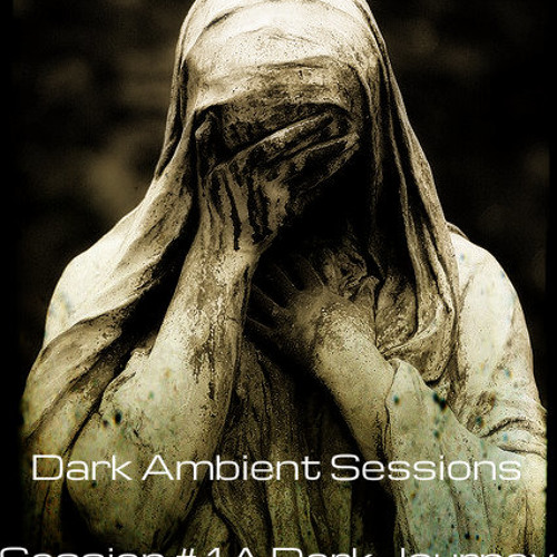 Dark Ambient Session #1