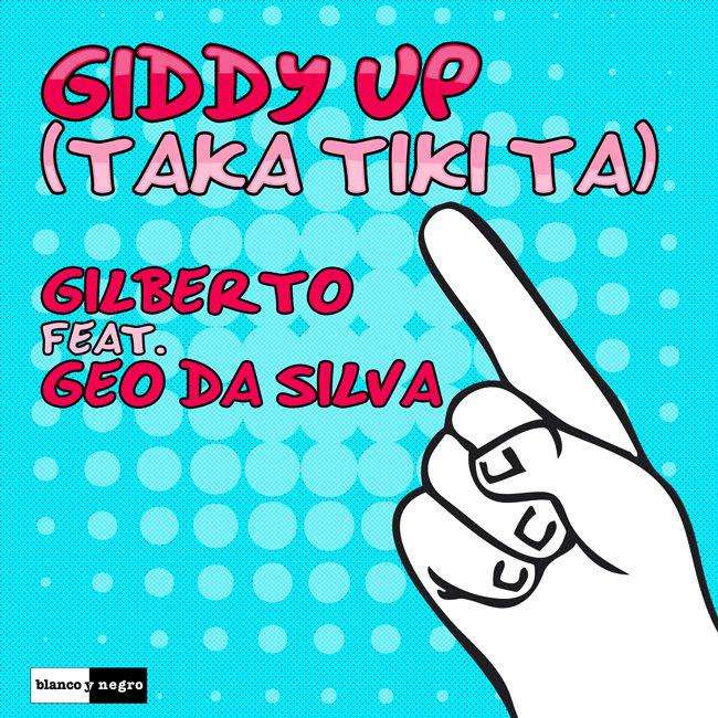 Geo Da Silva, Gilberto - Giddy Up (Taka Tiki Ta) (Extended Version).mp3