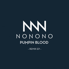 NONONO x Pumpin Blood (Taken By Trees x Belief Remix)