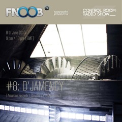 D'JAMENCY - DJ Set @ CONTROL ROOM Radio Show # 08 - 2013-06-08