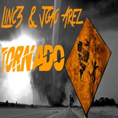Linc3 & João Arez - Tornado