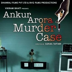 Tera Aks Hain - Ankur Arora Murder Case