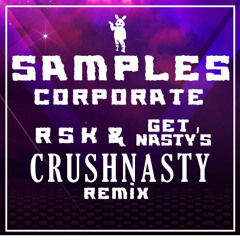 Ben Samples - Corporate (RSK & Get Nasty CrushNasty Remix)