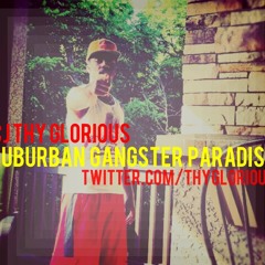 Suburban Gangster Paradise x CJ Thy Glorious