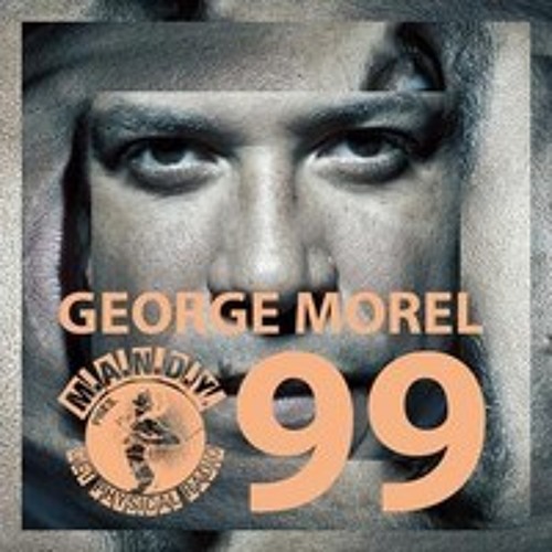 M.A.N.D.Y pres Get Physical Radio#99 mixed by Geore Morel