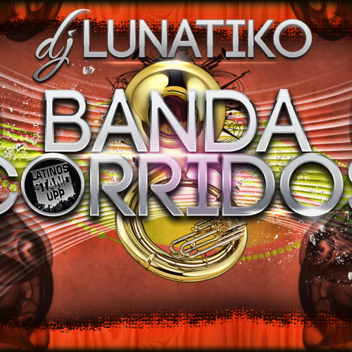 DJ LUNATIKO - BANDA CORRIDOS
