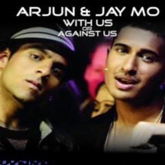 Jay Mo & Arjun-With us or against us