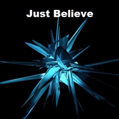 Just Believe